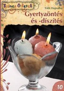 Gyertyaöntés és -díszítés